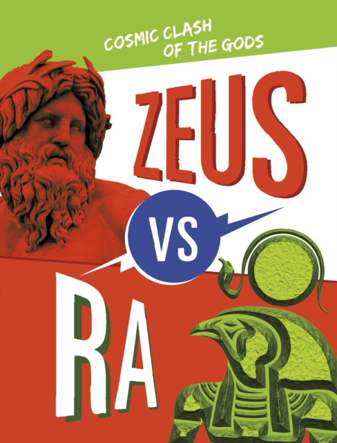 Zeus vs Ra : Cosmic Clash of the Gods, Paperback / softback Book