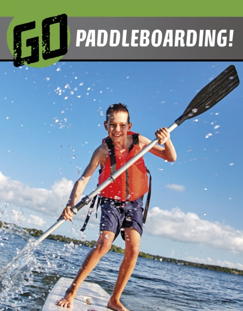 Go Paddleboarding!, Paperback / softback Book