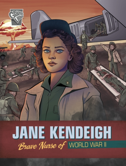 Jane Kendeigh : Brave Nurse of World War II, Paperback / softback Book