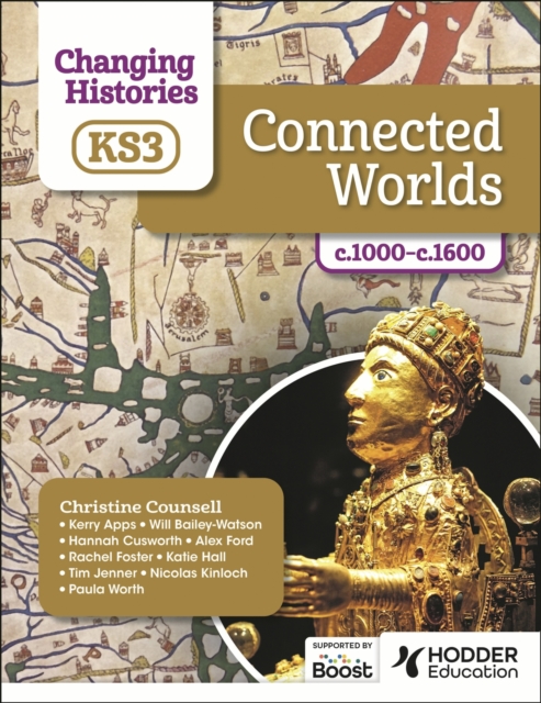 Changing Histories for KS3: Connected Worlds, c.1000–c.1600, Paperback / softback Book