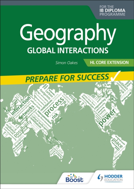 Geography for the IB Diploma HL Core Extension: Prepare for Success : Global interactions, EPUB eBook