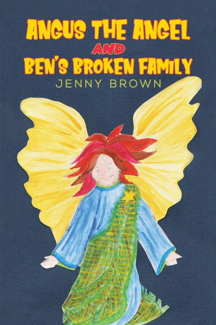 Angus The Angel And Ben's Broken Family, EPUB eBook