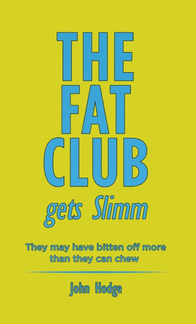 The Fat Club Gets Slimm : They may have bitten off more then they can chew, Paperback / softback Book