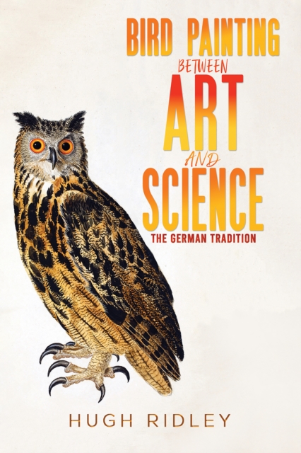 Bird Painting Between Art and Science : The German Tradition, EPUB eBook