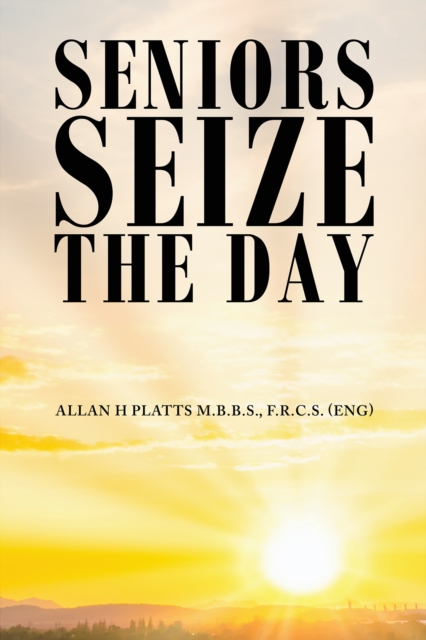 Seniors Seize the Day, Paperback / softback Book