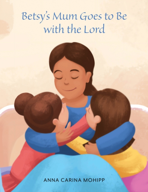 Betsy's Mum Goes to Be with the Lord, EPUB eBook