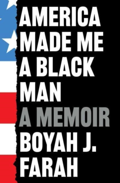 America Made Me a Black Man, Paperback / softback Book