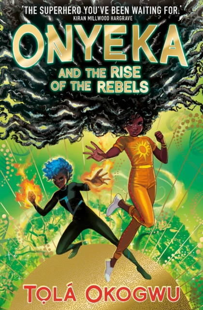 Onyeka and the Rise of the Rebels : A superhero adventure perfect for Marvel and DC fans!, EPUB eBook