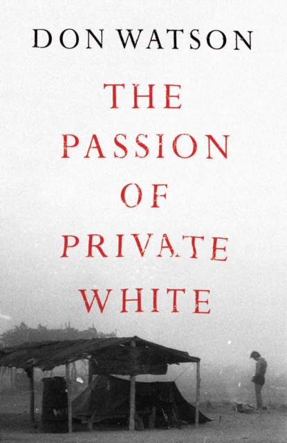 The Passion of Private White, EPUB eBook
