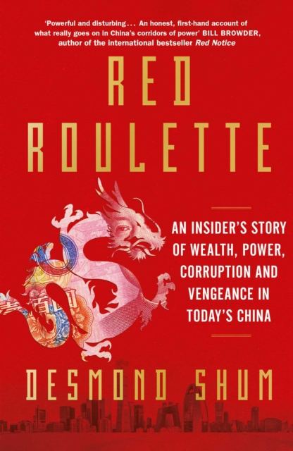 Red Roulette : An Insider's Story of Wealth, Power, Corruption and Vengeance in Today's China, EPUB eBook