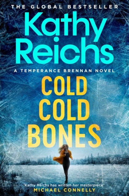 Cold, Cold Bones : 'Kathy Reichs has written her masterpiece' (Michael Connelly), EPUB eBook