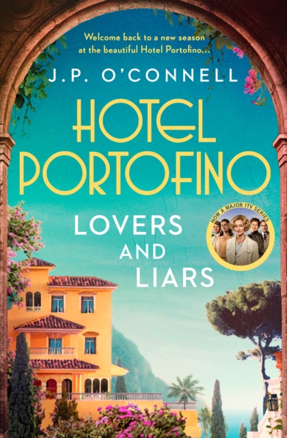 Hotel Portofino: Lovers and Liars : A MAJOR ITV DRAMA, EPUB eBook