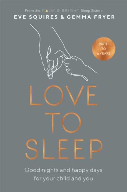 Love to Sleep : Good Nights and Happy Days for Your Child and You, Paperback / softback Book