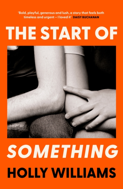 The Start of Something : The sharp, compulsive and thought-provoking book club read for 2024, EPUB eBook