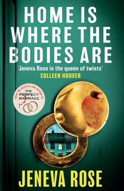 Home Is Where The Bodies Are : The brand new unputdownable thriller from New York Times bestseller Jeneva Rose, Paperback Book