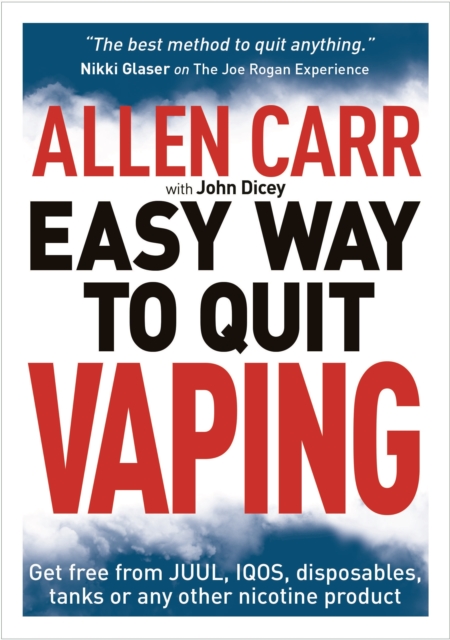 Allen Carr's Easy Way to Quit Vaping : Get Free from JUUL, IQOS, Disposables, Tanks or any other Nicotine Product, Paperback / softback Book