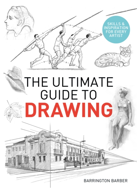The Ultimate Guide to Drawing : Skills & Inspiration for Every Artist, EPUB eBook