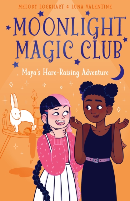 Moonlight Magic Club: Maya's Hare-Raising Adventure, Paperback / softback Book