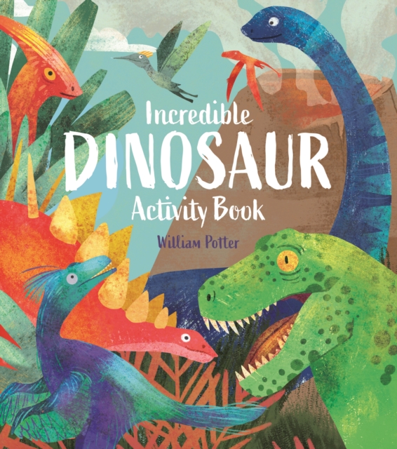 Incredible Dinosaur Activity Book, Paperback / softback Book
