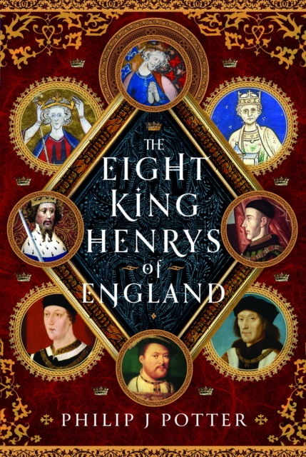 The Eight King Henrys of England, Hardback Book