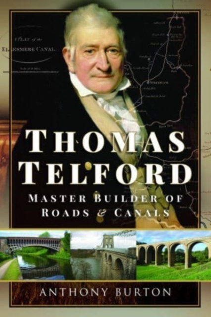 Thomas Telford : Master Builder of Roads and Canals, Paperback / softback Book