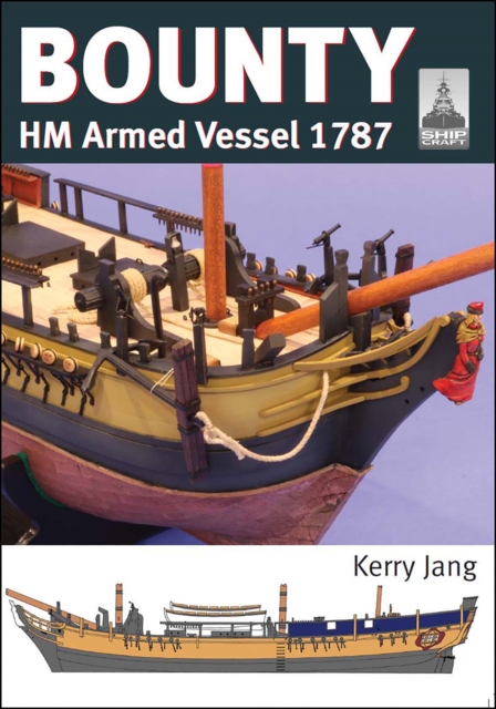 ShipCraft 30: Bounty : HM Armed Vessel, 1787, PDF eBook
