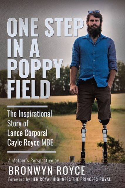 One Step in a Poppy Field : The Inspirational Story of Lance Corporal Cayle Royce MBE, PDF eBook