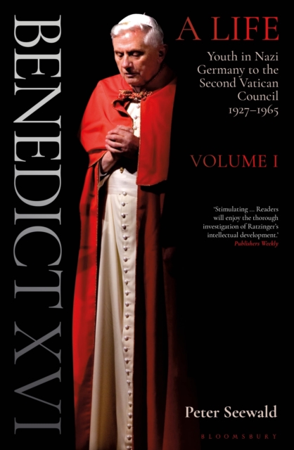 Benedict XVI: A Life Volume One : Youth in Nazi Germany to the Second Vatican Council 1927–1965, Paperback / softback Book