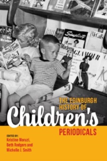 The Edinburgh History of Children's Periodicals, Hardback Book