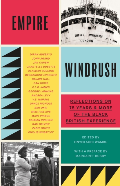 Empire Windrush : Reflections on 75 Years & More of the Black British Experience, Hardback Book