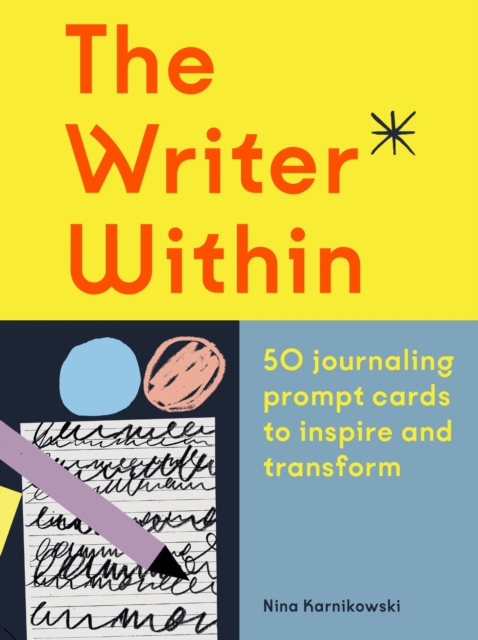 The Writer Within : 50 journaling prompt cards to inspire and transform, Cards Book