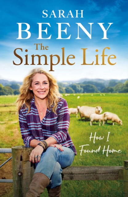 The Simple Life: How I Found Home : The unmissable Sunday Times bestselling memoir, Hardback Book