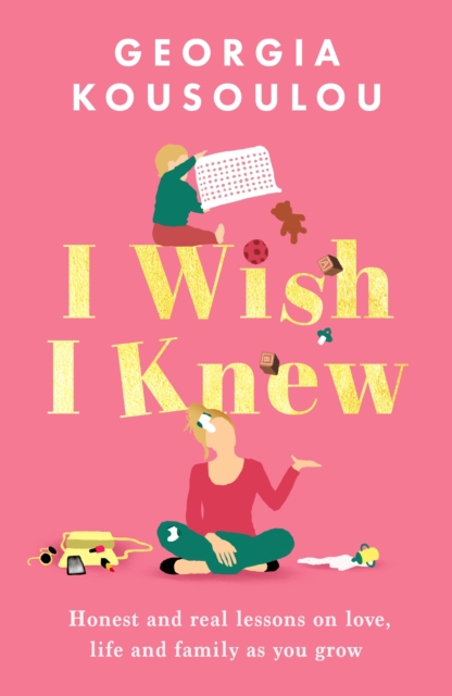 I Wish I Knew : Lessons on love, life and family as you grow - the instant Sunday Times bestseller, EPUB eBook