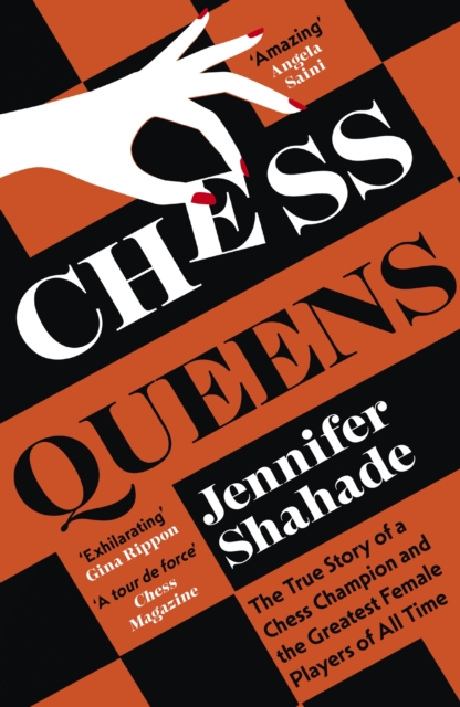 Chess Queens : The True Story of a Chess Champion and the Greatest Female Players of All Time, EPUB eBook