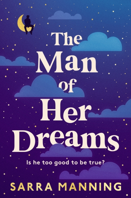 The Man of Her Dreams : the brilliant new rom-com from the author of London, With Love, EPUB eBook