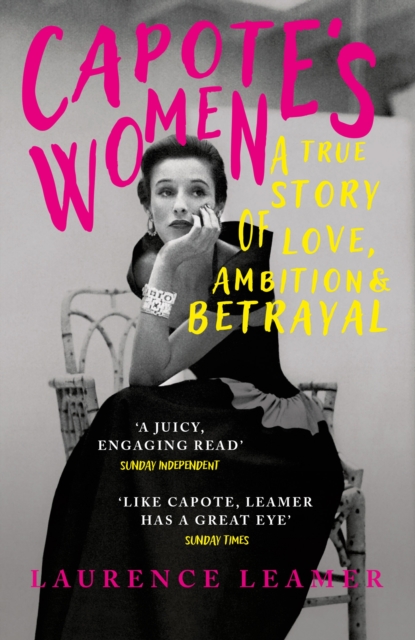 Capote's Women : The book behind TV's FEUD: CAPOTE VS THE SWANS, EPUB eBook