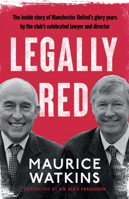 Legally Red : With a foreword by Sir Alex Ferguson, EPUB eBook