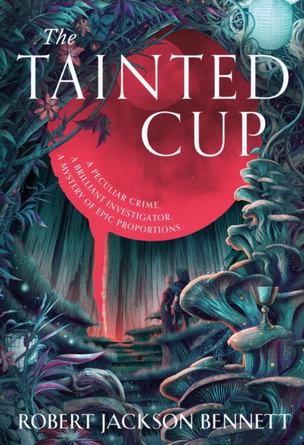 The Tainted Cup : an exceptional fantasy mystery with a classic detective duo, EPUB eBook