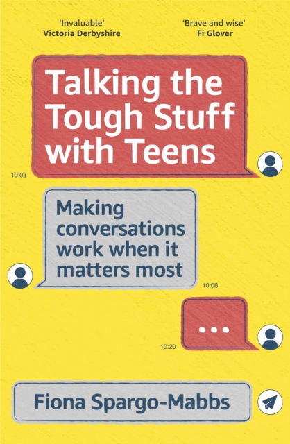 Talking the Tough Stuff with Teens : Making Conversations Work When It Matters Most, EPUB eBook