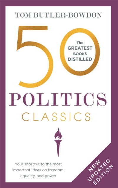 50 Politics Classics : Your shortcut to the most important ideas on freedom, equality, and power, Paperback / softback Book