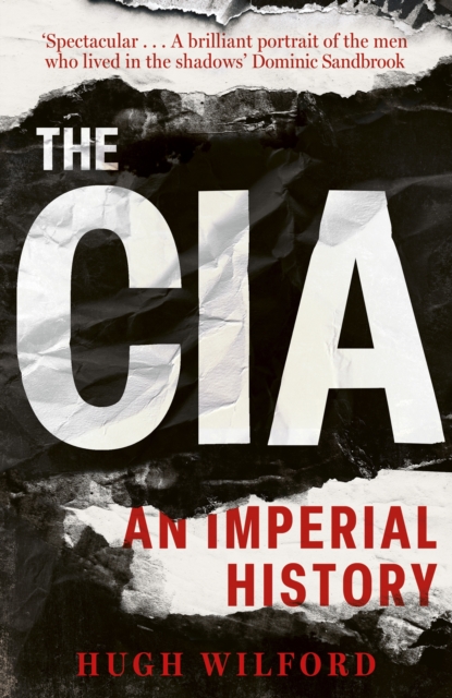 The CIA : An Imperial History, Hardback Book