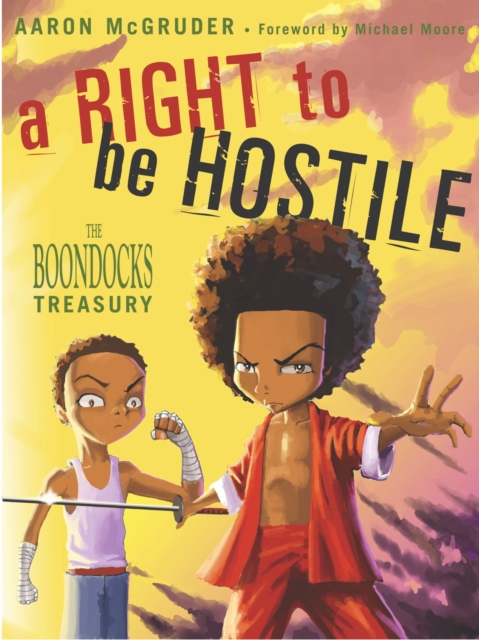 A Right To Be Hostile : The Boondocks Treasury, Paperback / softback Book