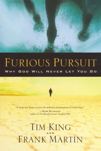 Furious Pursuit : Why God Will Never Let you Go, Paperback / softback Book