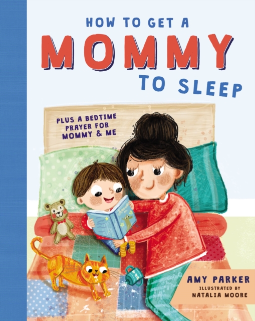 How to Get a Mommy to Sleep, Hardback Book