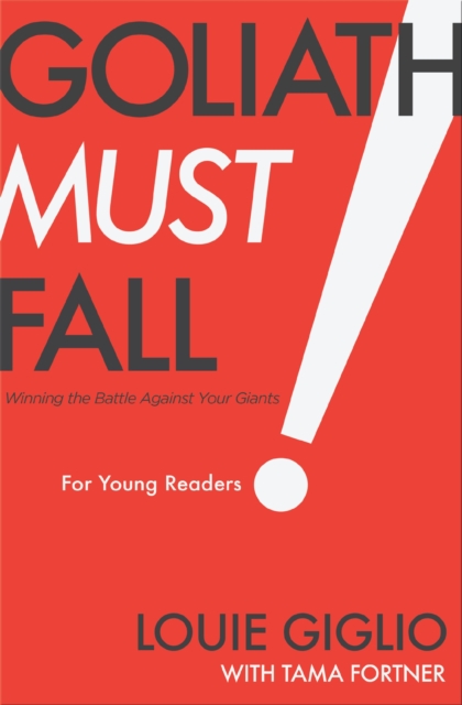 Goliath Must Fall for Young Readers : Winning the Battle Against Your Giants, Hardback Book