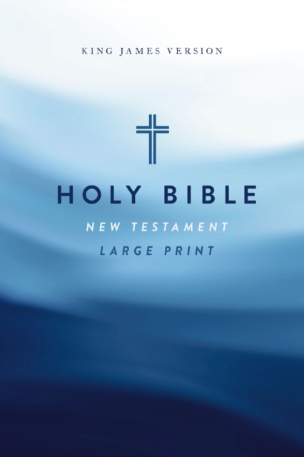 KJV Large Print Outreach New Testament Bible, Cross Softcover, Comfort Print, Paperback / softback Book