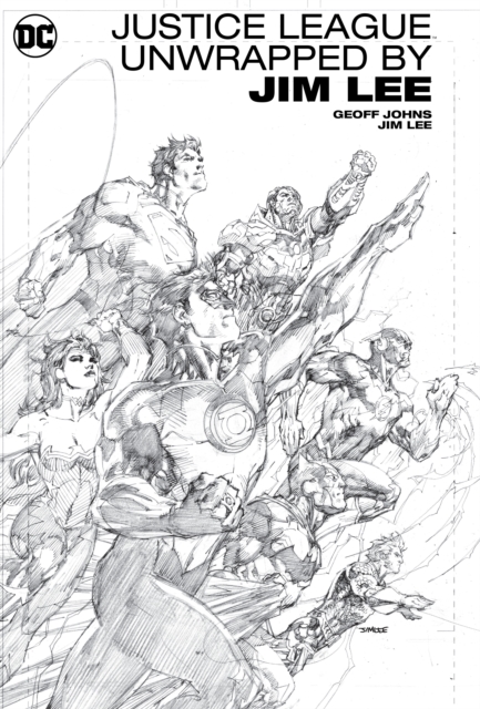 Justice League Unwrapped By Jim Lee, Hardback Book