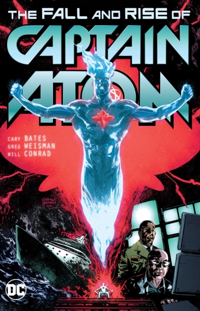 Captain Atom : The Fall and Rise of Captain Atom, Paperback / softback Book