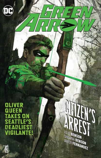 Green Arrow Volume 7: Citizen's Arrest, Paperback / softback Book