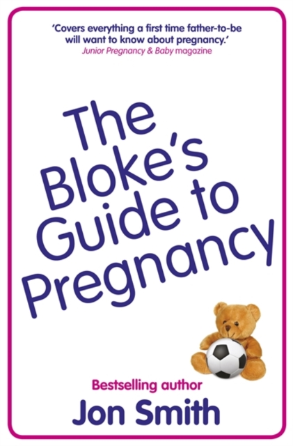 The Bloke's Guide To Pregnancy, Paperback / softback Book
